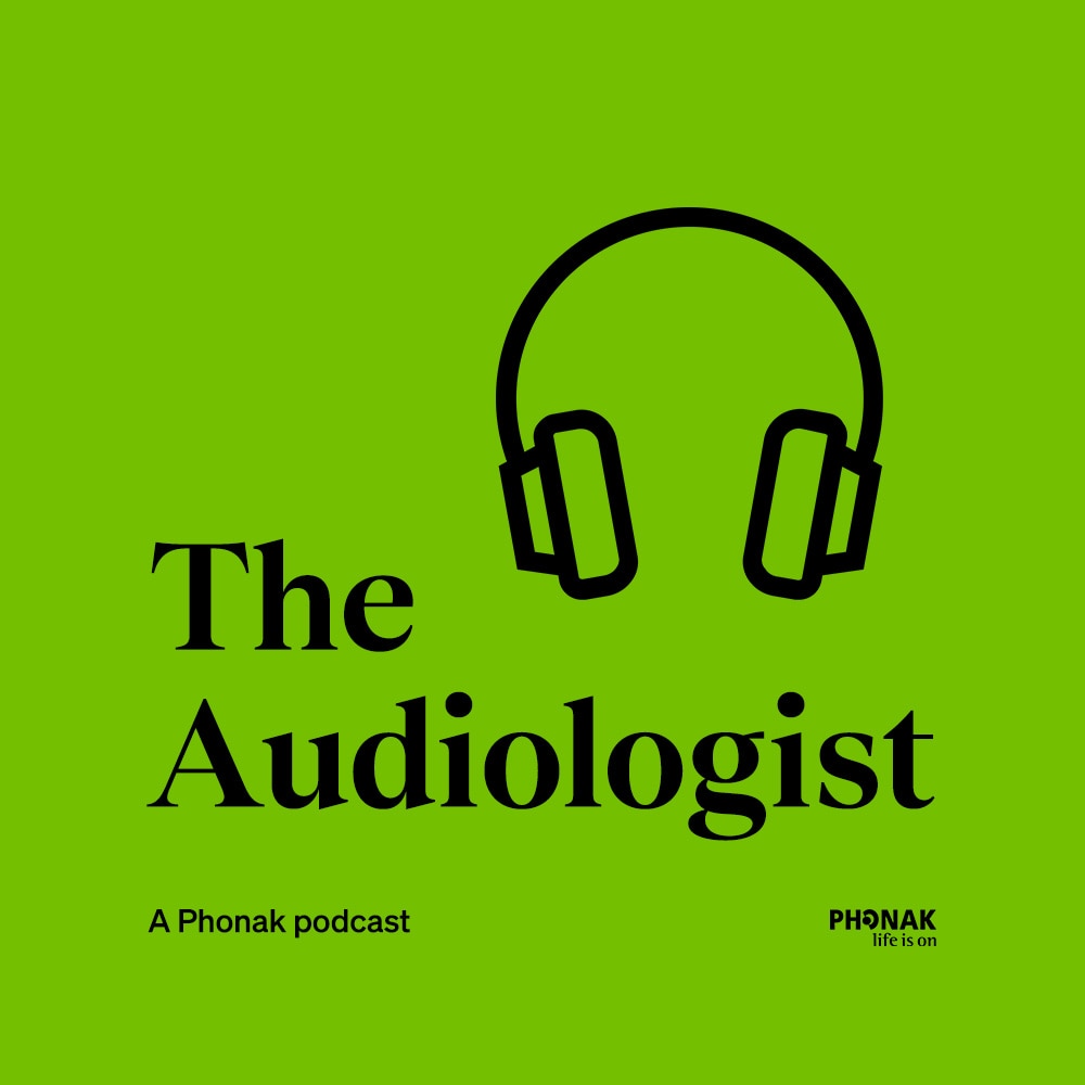 The Audiologist Phonak podcasts